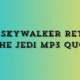 Luke Skywalker Return of the Jedi MP3 Quotes