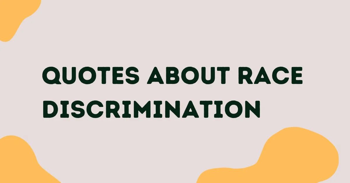 Quotes About Race Discrimination