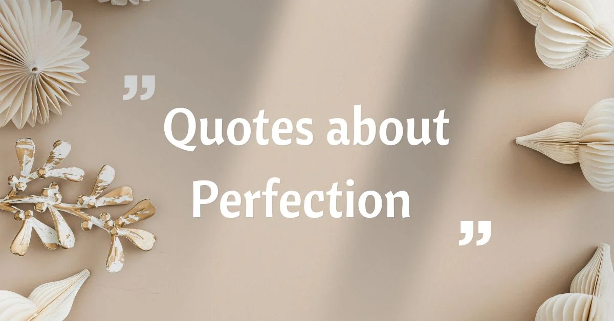 Quotes about Perfection